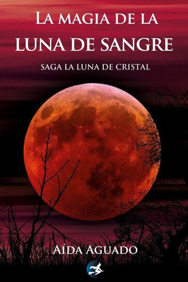La magia de la luna de sangre, de Aguado, Aida | portada del libro