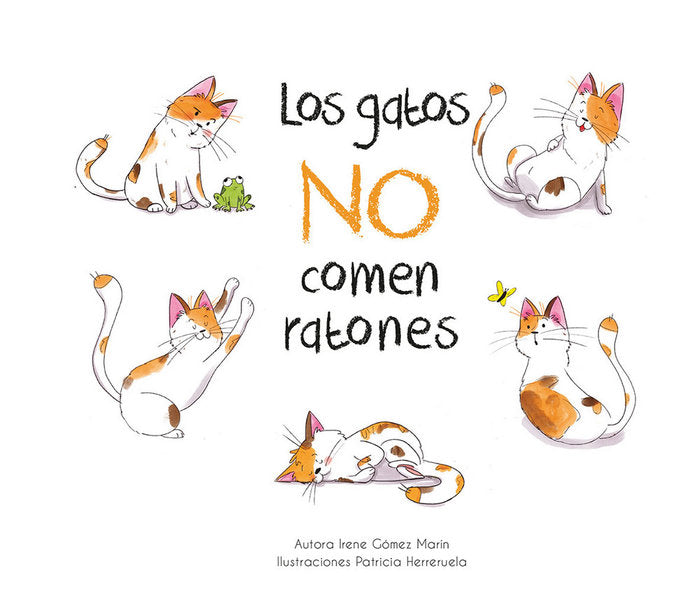 Los gatos no comen ratones, de Gómez Marín, Irene | portada del libro