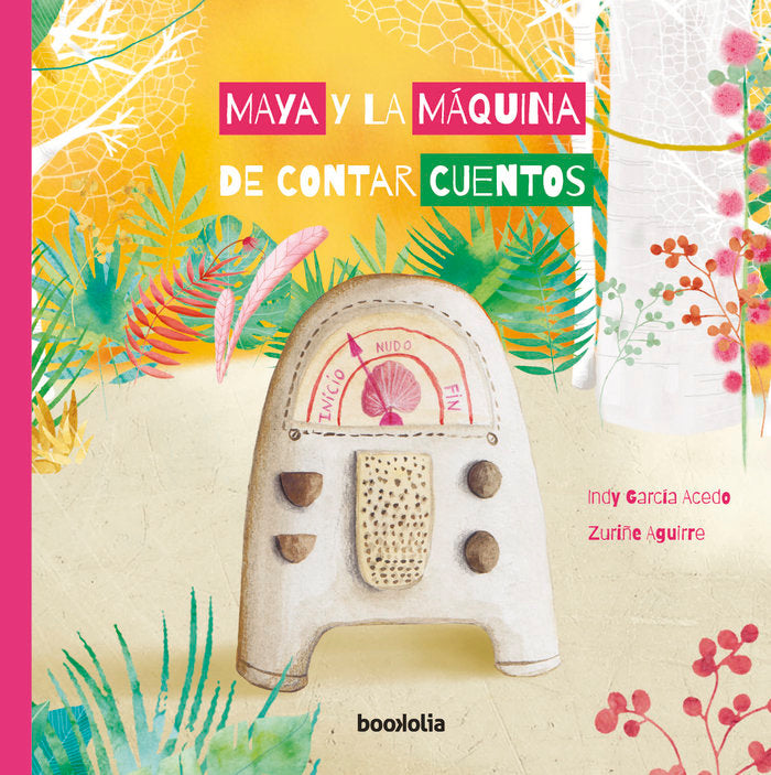 Maya y la máquina de contar cuentos, de García Acedo, Indy | portada del libro