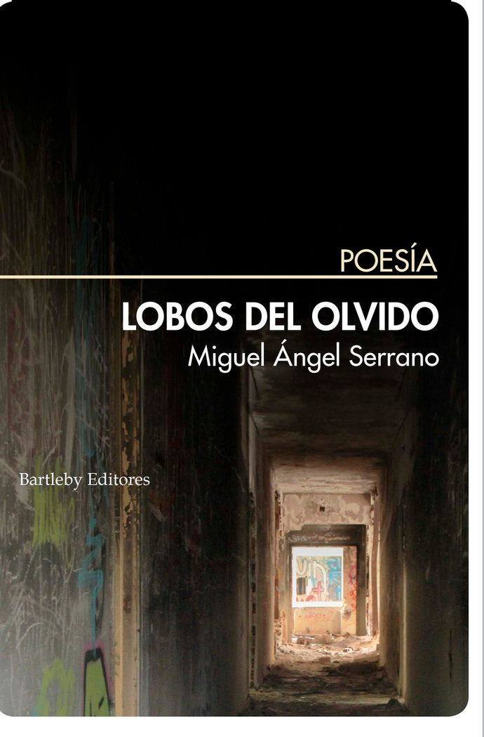 LOBOS DEL OLVIDO, de SERRANO, MIGUEL ANGEL | portada del libro