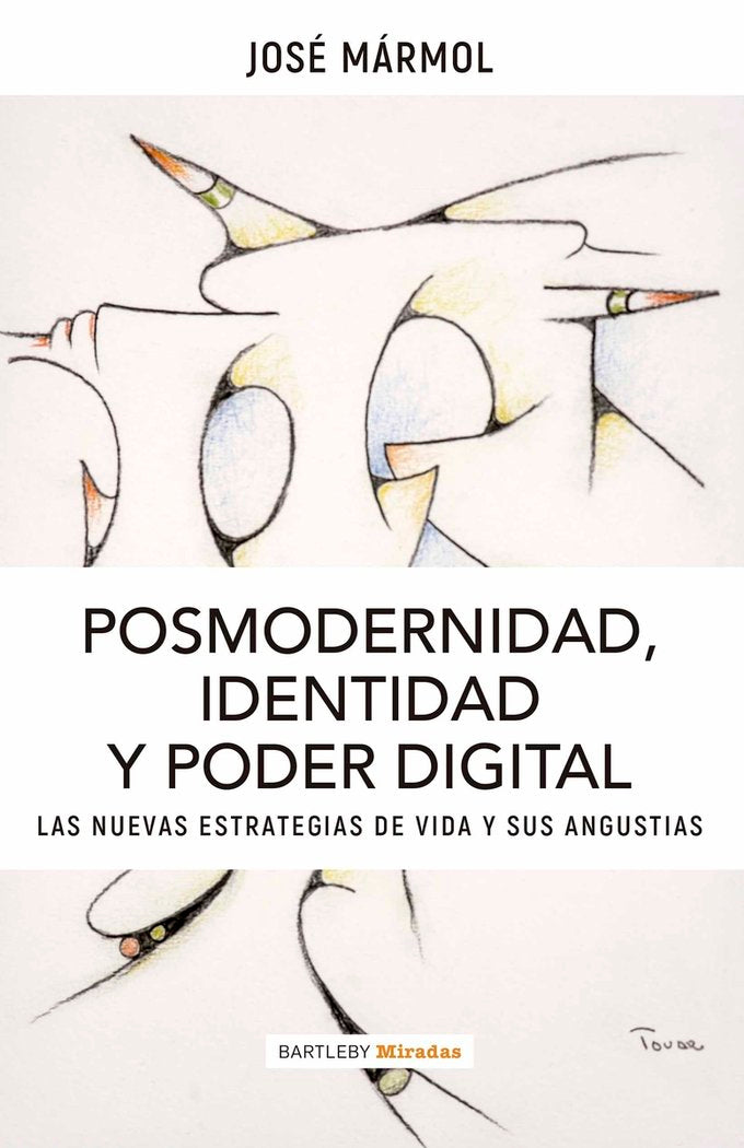 POSMODERNIDAD, IDENTIDAD Y PODER DIGITAL, de MARMOL, JOSé | portada del libro