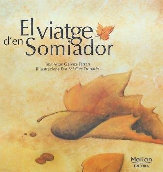 EL VIATGE D'EN SOMIADOR, de GALVEZ FARRAN,AITOR | portada del libro