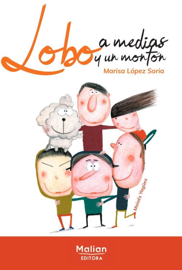 LOBO A MEDIAS Y UN MONTÓN, de LÓPEZ SORIA, MARISA | portada del libro