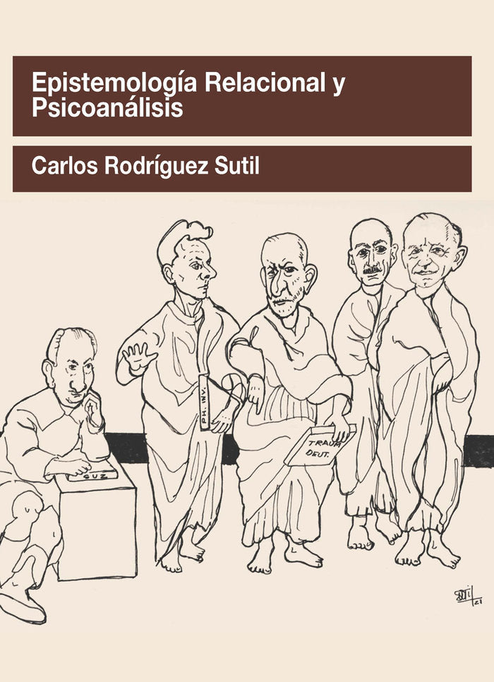 EPISTEMOLOGIA RELACIONAL Y PSICOANALISIS, de CARLOS RODRIGUEZ SUTIL | portada del libro