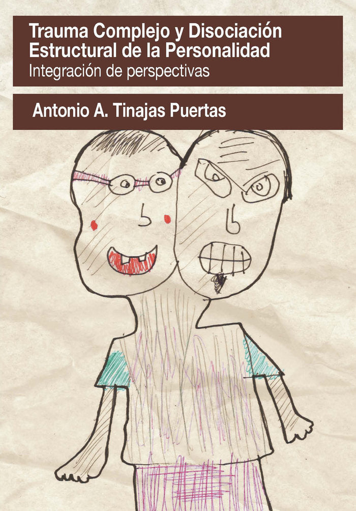 TRAUMA COMPLEJO Y DISOCIACION ESTRUCTURAL DE LA PERSONALIDAD, de TINAJAS PUERTAS, ANTONIO A. | portada del libro