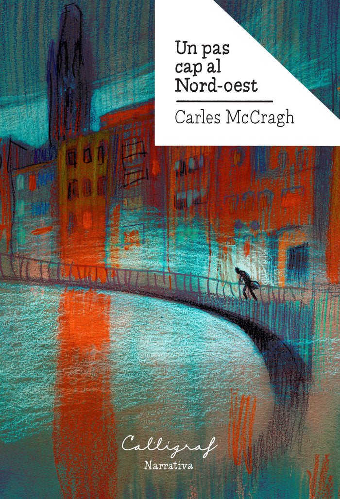 Un pas cap al Nord-oest, de McCragh i Prujà, Carles | portada del libro