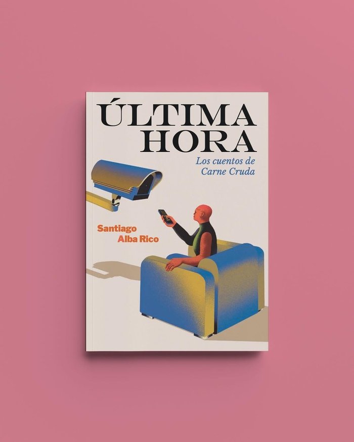 Última hora. Los cuentos de Carne Cruda, de Alba Rico, Santiago | portada del libro