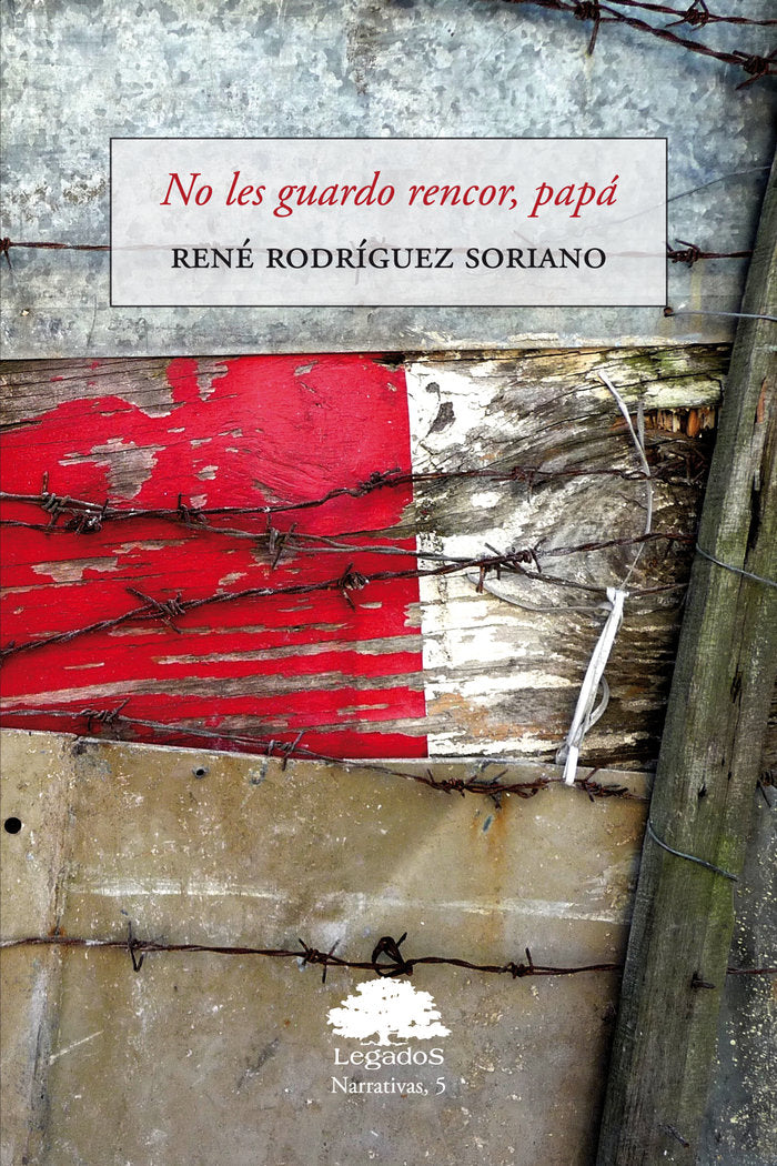 No les guardo rencor, papá, de RODRÃGUEZ SORIANO, RENÃ‰ | portada del libro