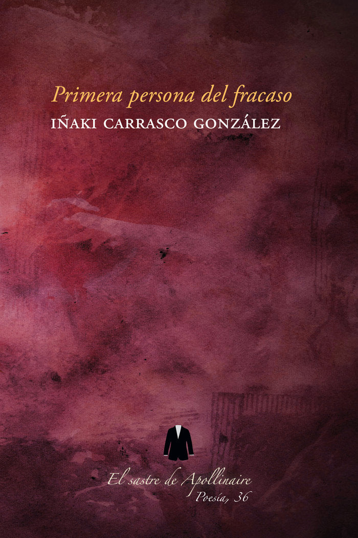 PRIMERA PERSONA DEL FRACASO, de CARRASCO GONZÃLEZ, IÃ‘AKI | portada del libro
