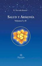 SALUD Y ARMONIA VOL. I Y II, de Kumar | portada del libro