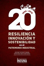 Resiliencia, Innovación y Sostenibilidad en el Patrimonio Industrial | portada del libro