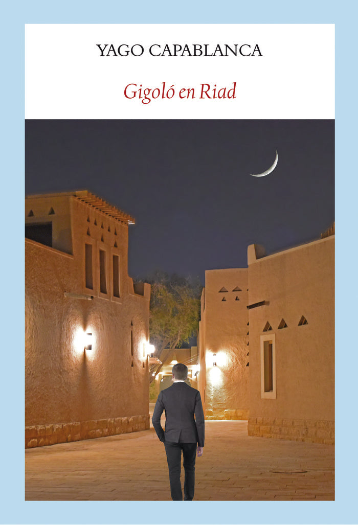 Gigoló en Riad, de Capablanca, Yago | portada del libro