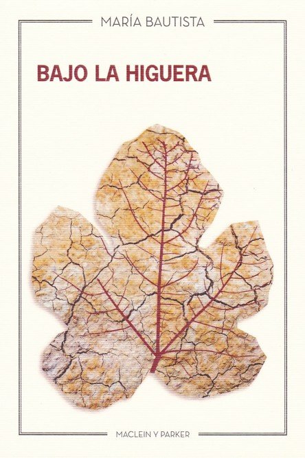 Bajo la higuera, de Bautista, María | portada del libro
