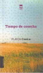 Tiempo de cosecha, de FLAVIA COSMA | portada del libro