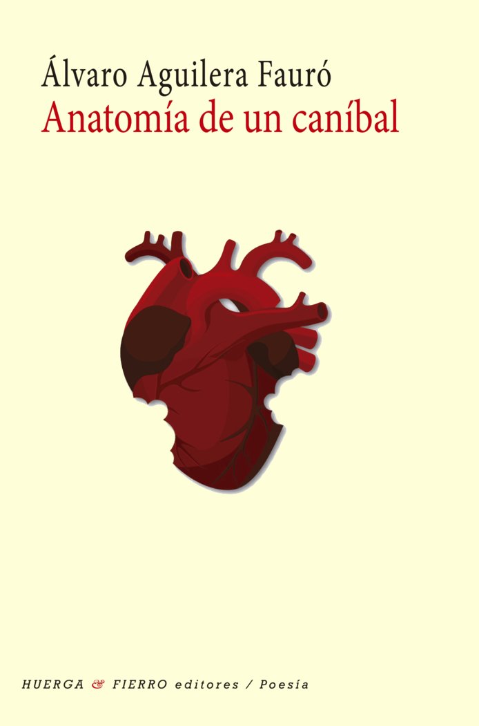 Anatomía de un caníbal, de Aguilera Fauró, Álvaro | portada del libro