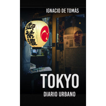 Tokyo - Diario Urbano, de De Tomás, Ignacio | portada del libro