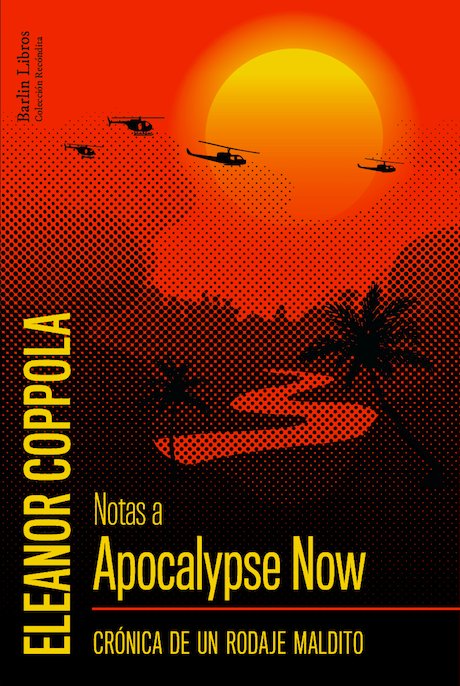 Notas a Apocalypse Now, de Coppola, Eleanor | portada del libro
