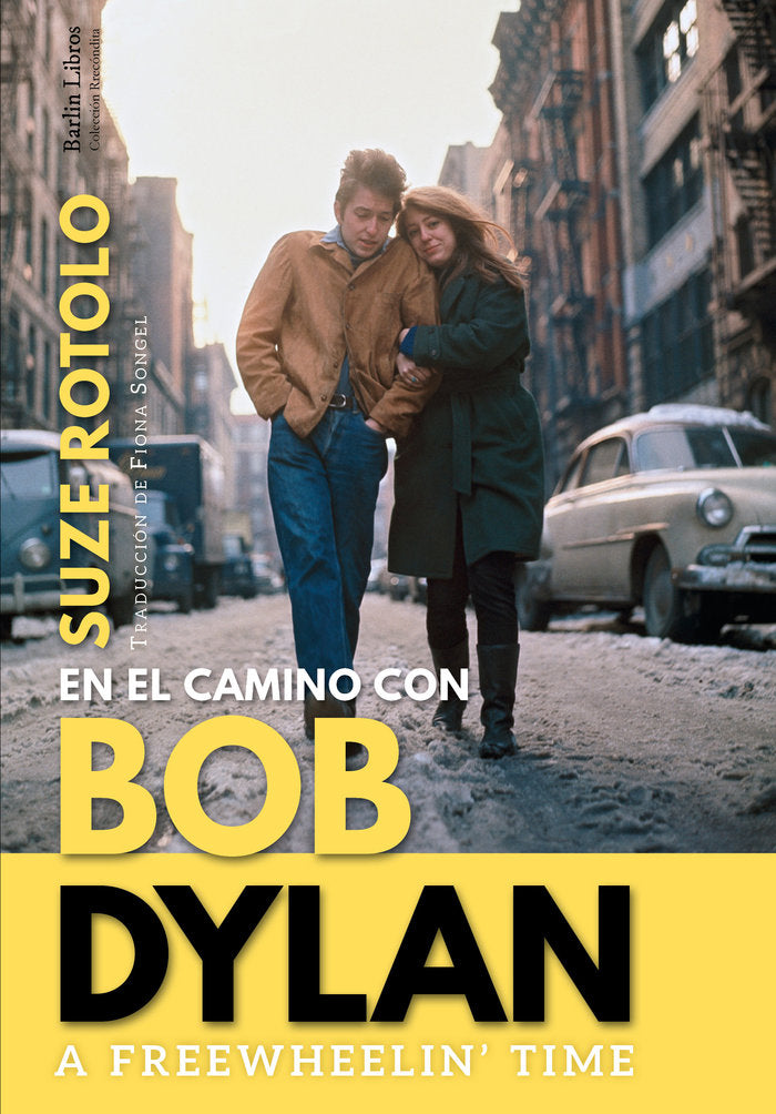 A Freewheelin' Time, de Rotolo, Suze | portada del libro