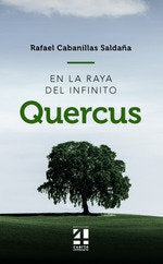 QUERCUS - EN LA RAYA DEL INFINITO, de CABANILLAS SALDAÑA, RAFAEL | portada del libro