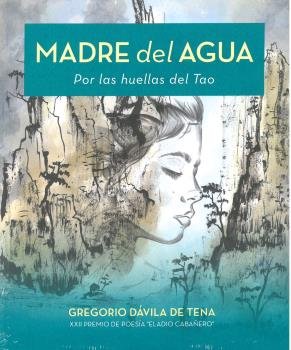 MADRE DEL AGUA, de DÁVILA DE TENA, GREGORIO | portada del libro