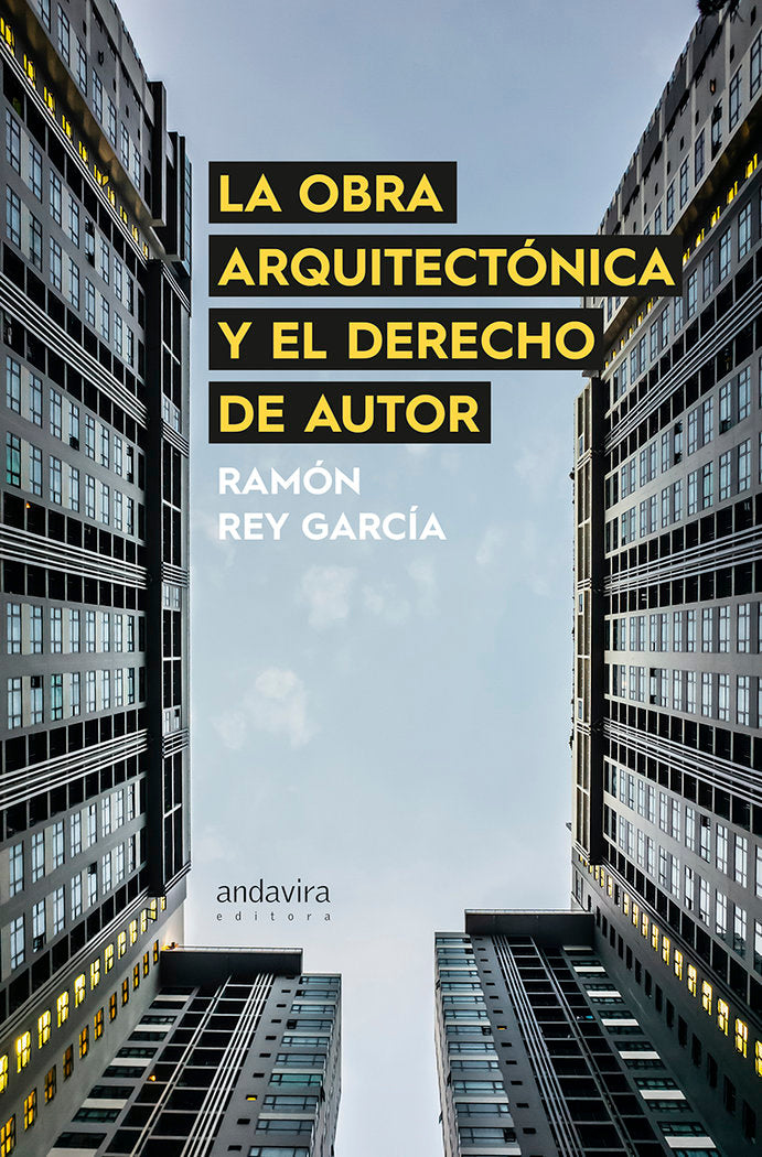 OBRA ARQUITECTONICA Y EL DERECHO DE AUTOR, de RAMON REY GARCIA | portada del libro