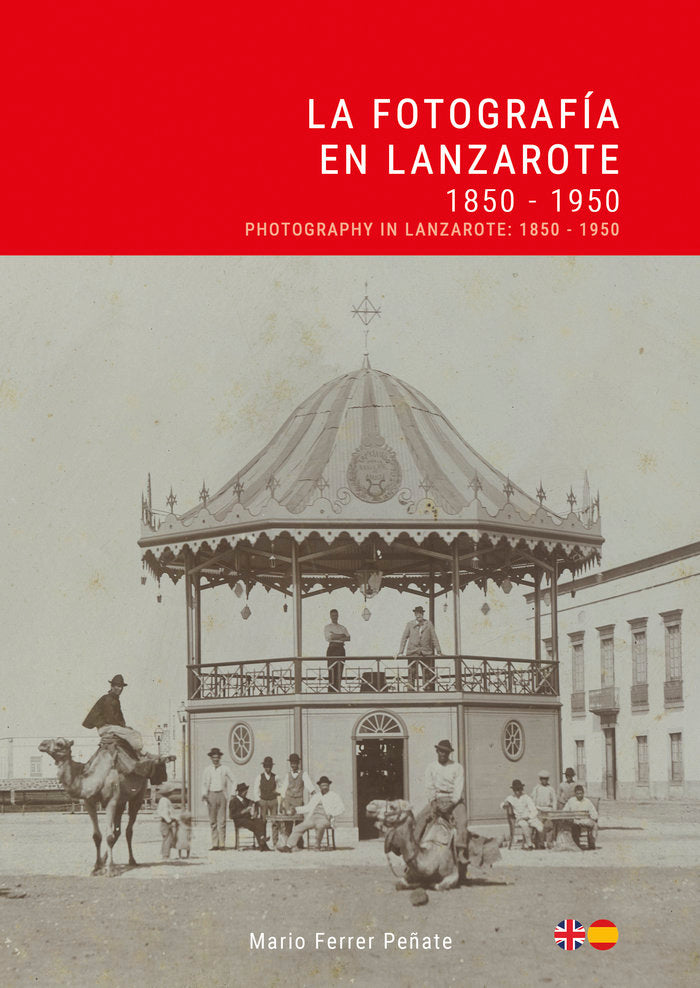 La fotografía en Lanzarote: 1850-1950, de Ferrer Peñate, Mario | portada del libro