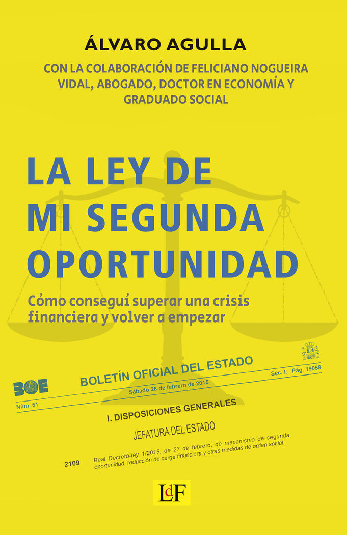 LA LEY DE MI SEGUNDA OPORTUNIDAD, de AGULLA, ALVARO | portada del libro