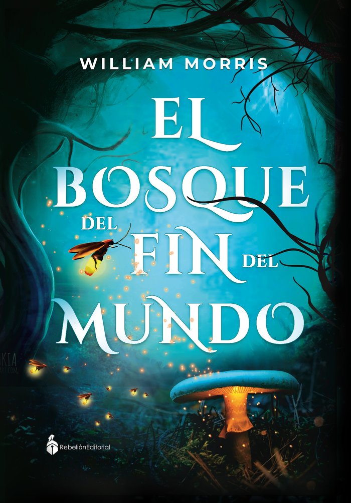El bosque del fin del mundo, de Morris, William | portada del libro