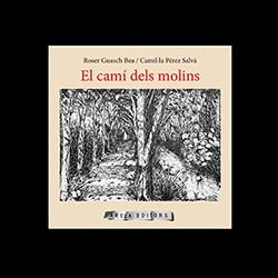 EL CAMI DELS MOLINS, de GUASCH BEA, ROSER | portada del libro