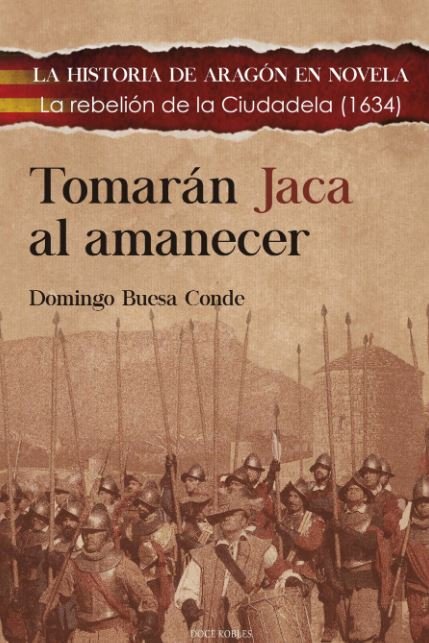 TOMARÁN JACA AL AMANECER, de BUESA CONDE, DOMINGO | portada del libro