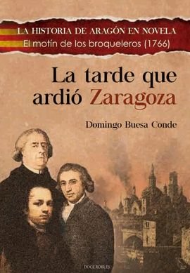 LA TARDE QUE ARDIÓ ZARAGOZA, de BUESA CONDE, DOMINGO | portada del libro