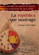 LA REPÚBLICA QUE MADRUGÓ, de VICIÉN MAÑÉ, ENRIQUE | portada del libro
