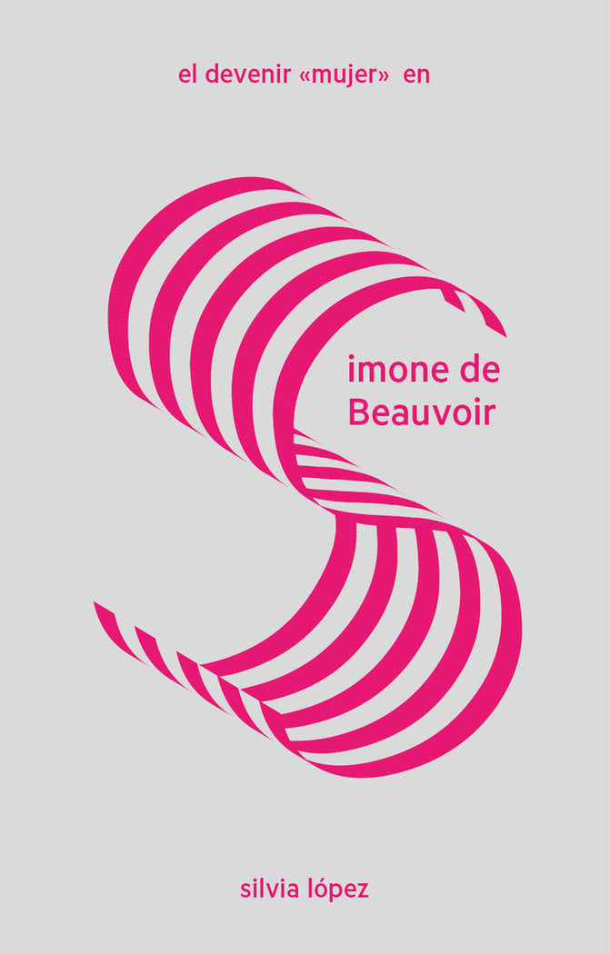 El devenir mujer en Simone de Beauvoir, de López, Silvia | portada del libro