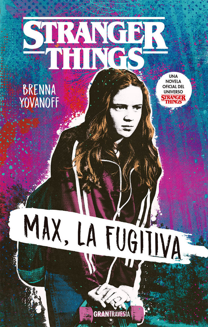 STRANGER THINGS - MAX, LA FUGITIVA   *, de Yovanoff | portada del libro