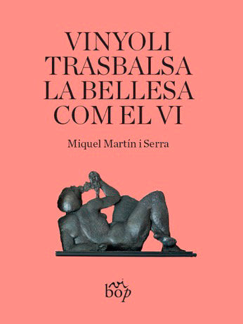 Vinyoli trasbalsa la bellesa com el vi, de Martín i Serra, Miquel | portada del libro