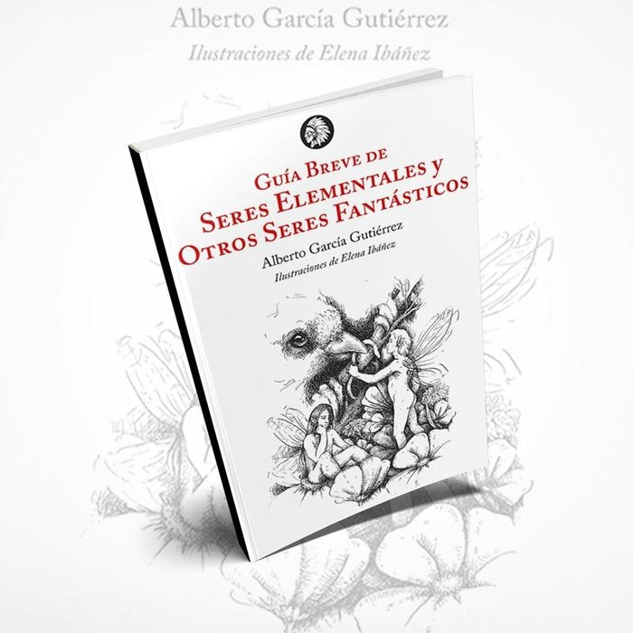GUÍA BREVE DE SERES ELEMENTALES Y OTROS SERES FANTÁSTICOS, de Garci?a Gutie?rrez, Alberto | portada del libro