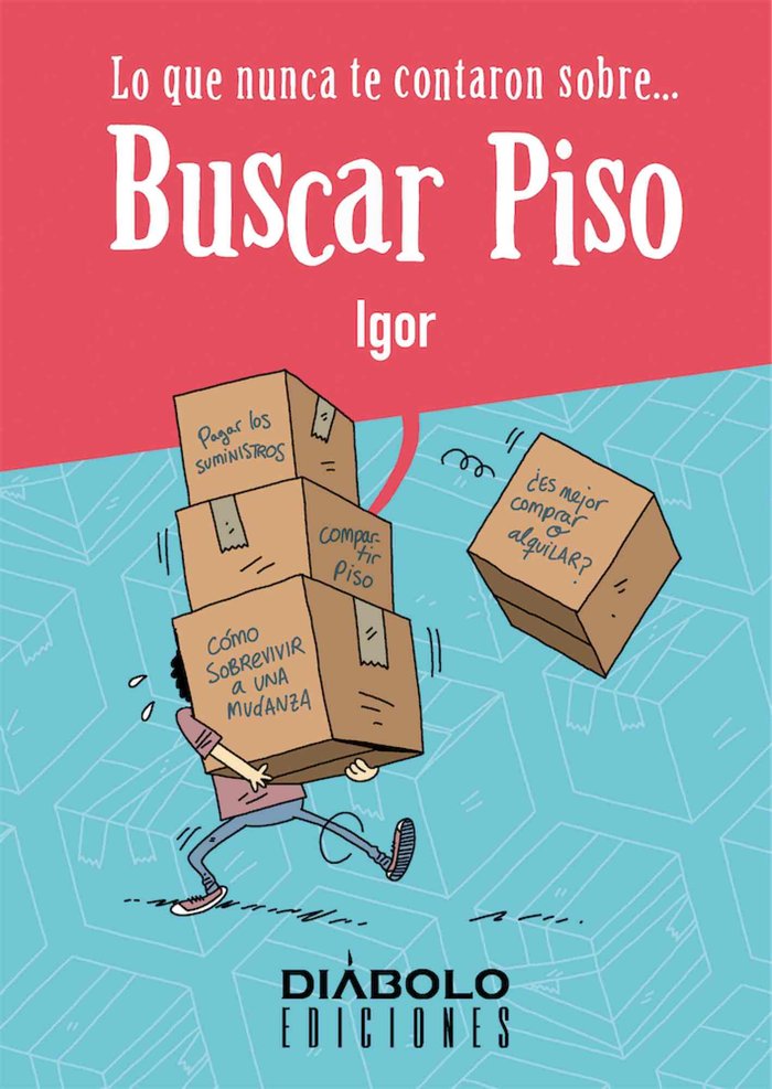 LO QUE NUNCA TE CONTARON SOBRE BUSCAR PISO, de IGOR | portada del libro