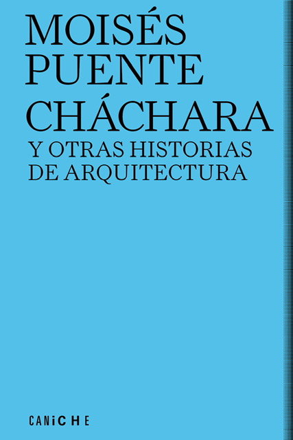 Cháchara y otras historias de arquitectura, de Puente | portada del libro