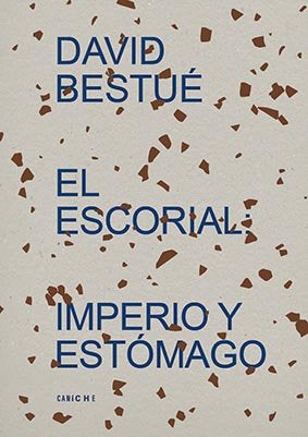 El Escorial: Imperio y estómago, de BESTUE | portada del libro