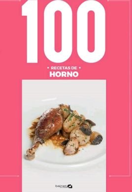 100 RECETAS DE HORNO, de ARGUIÑANO,KARLOS | portada del libro
