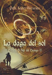 La daga del sol, de Rodríguez López-Anzurias, José | portada del libro