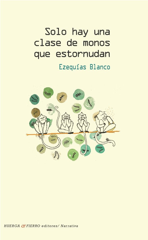 Solo hay una clase de monos que estornudan, de Blanco Rubio (1952-), Ezequías | portada del libro