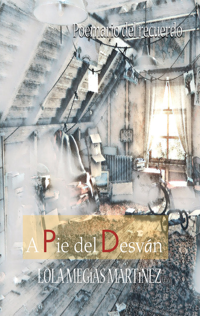 A pie del desván, de Megías Martínez, María Doleres | portada del libro