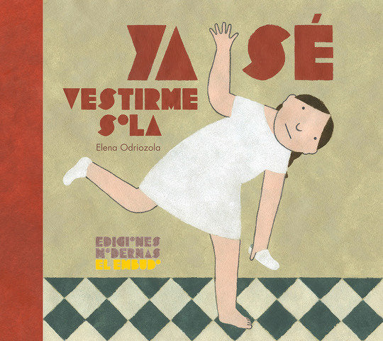 Ya sé vestirme sola, de Odriozola Belástegui, Elena | portada del libro
