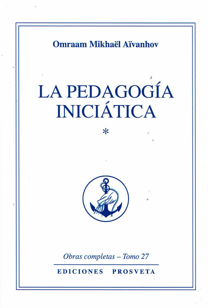 La Pedagogia Iniciatica I, de Aïvanhov, Omraam Mikhaël | portada del libro