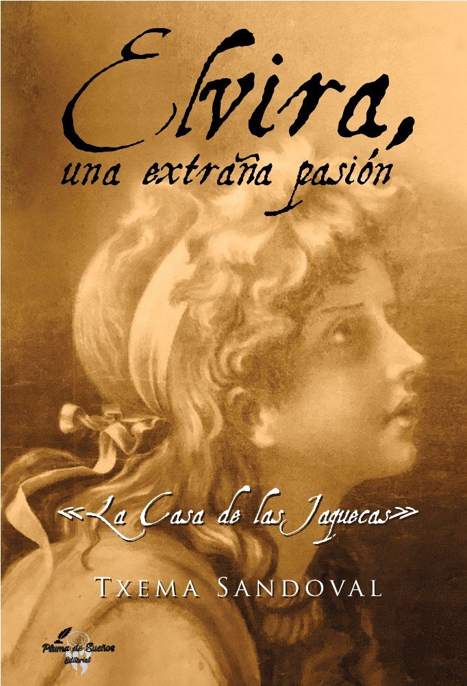 Elvira, una extraña pasión, de Sandoval Uribe, Txema | portada del libro