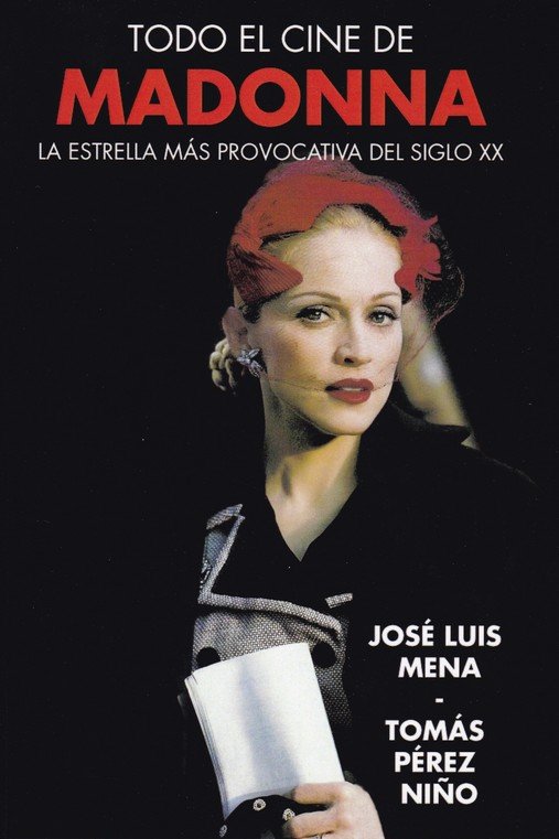 TODO EL CINE DE MADONNA, de RAMOS RODRÃGUEZ, JOSÃ‰ MARÃA | portada del libro