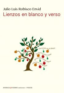 Lienzos en blanco y verso, de Robisco Envid, Julio Luis | portada del libro