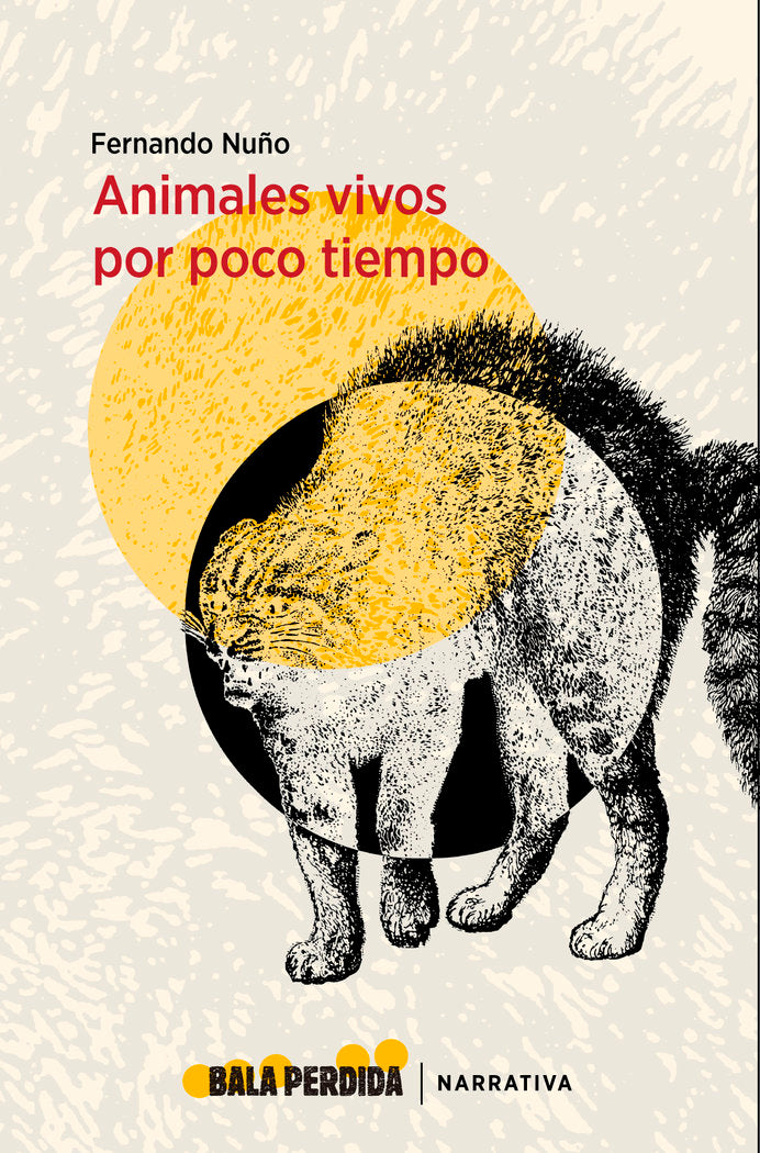 ANIMALES VIVOS POR POCO TIEMPO, de NUÑO, Fernando | portada del libro