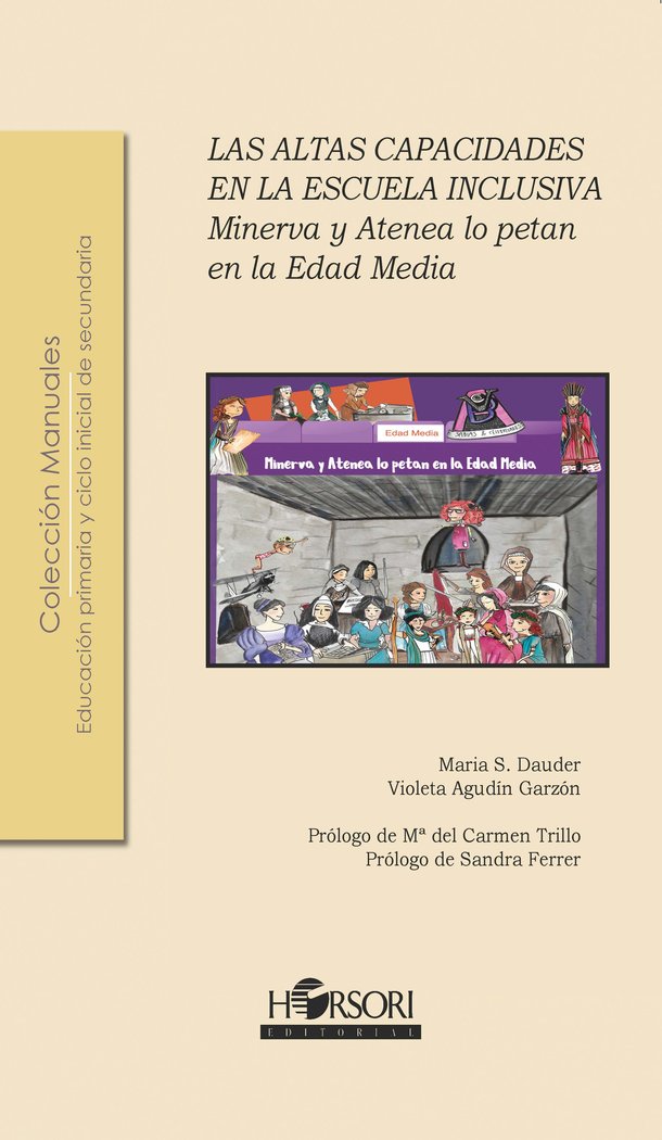 Minerva y Atenea lo petan en la Edad Media. Las altas capacidades en la escuela inclusiva, de Sanchez Dauder, María | portada